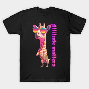 Attitude matters giraffe T-Shirt